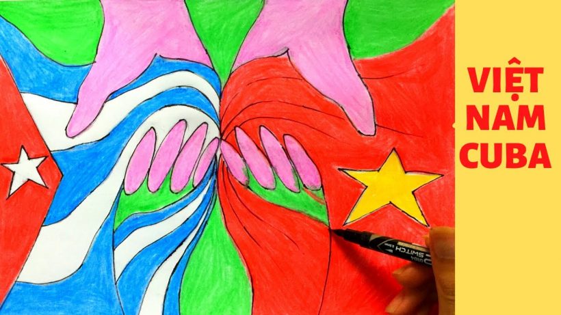 Vẽ tranh tình hữu nghị Việt Nam và Cuba ấn tượng