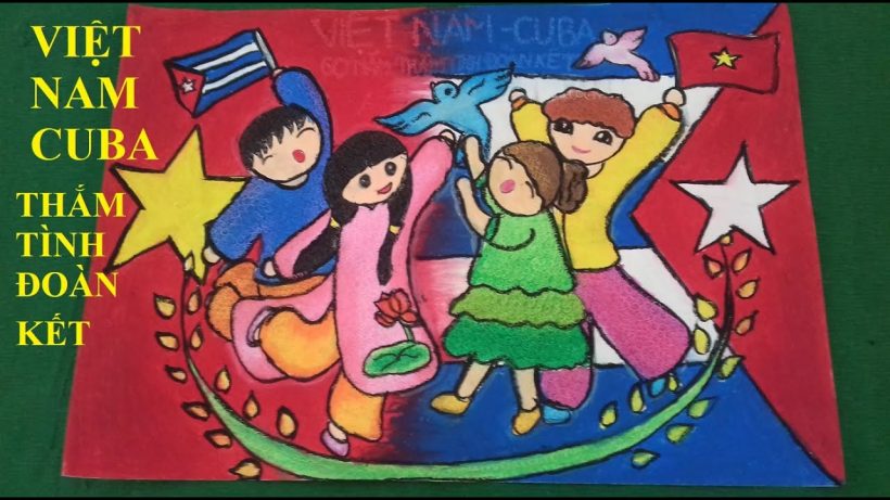 Vẽ tranh tình hữu nghị Việt Nam và Cuba của trẻ em 2 nước
