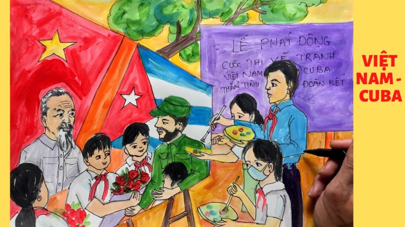 Vẽ tranh tình hữu nghị Việt Nam và Cuba đoàn kết